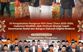 Gubernur Khofifah Ajak MUI Jatim Perkuat Sinergi Cegah Kerentanan Sosial dan Kembangkan Dakwah Digital Moderat