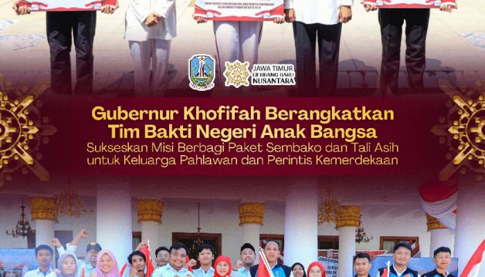 Gubernur Khofifah Berangkatkan Tim Bakti Negeri Anak Bangsa, Salurkan Bantuan untuk Keluarga Pahlawan di Jatim
