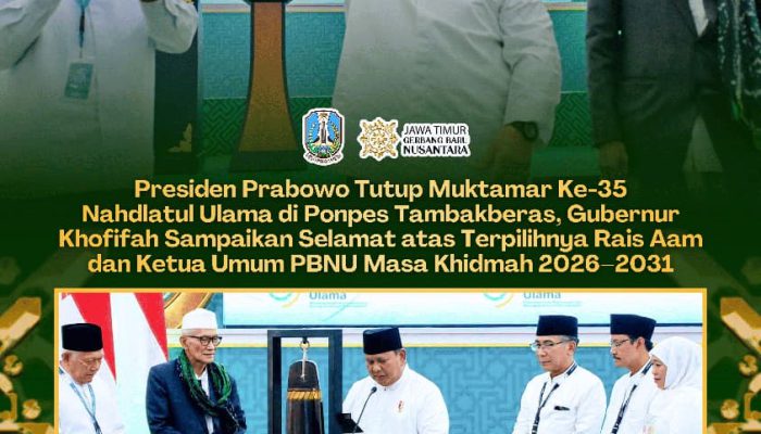 Gubernur Khofifah Dampingi Presiden Prabowo Tutup Muktamar ke-35 NU di Jombang